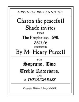 Charon the Peacefull Shade Invites by Mr. Henry Purcell