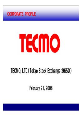 TECMO, LTD.（Tokyo Stock Exchange：9650）