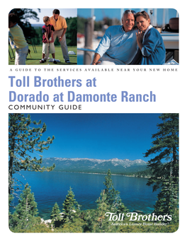 Toll Brothers at Dorado at Damonte Ranch Community Guide Copyright 2010 Toll Brothers, Inc