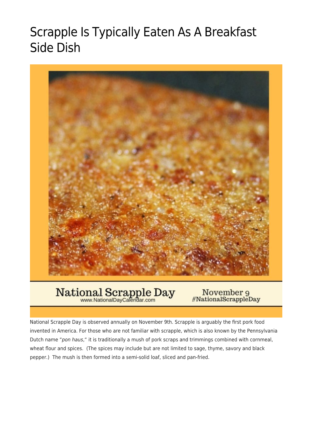 Scrapple Is Typically Eaten As a Breakfast Side Dish