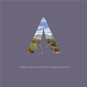 Regional Open Space Strategy for Maricopa County