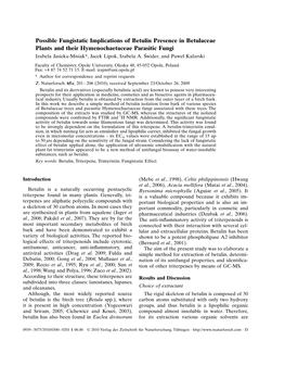 Possible Fungistatic Implications of Betulin Presence in Betulaceae Plants and Their Hymenochaetaceae Parasitic Fungi Izabela Jasicka-Misiak*, Jacek Lipok, Izabela A
