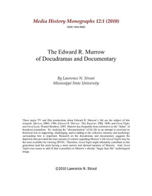 The Edward R. Murrow of Docudramas and Documentary