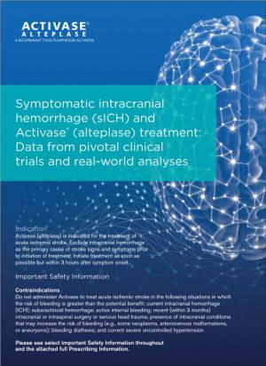 Symptomatic Intracranial Hemorrhage (Sich) and Activase® (Alteplase) Treatment: Data from Pivotal Clinical Trials and Real-World Analyses