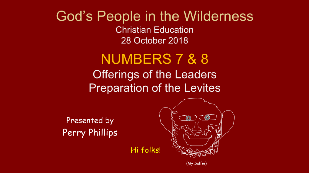 God's People in the Wilderness NUMBERS 7 & 8