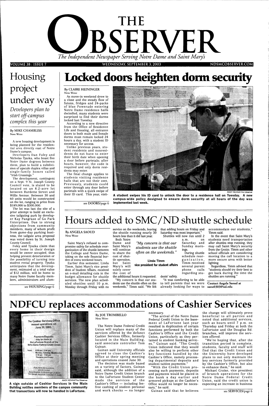 Locked Doors Heighten Donn Security Project by CLAIRE HEININGER News Writer 1\S Move-In Weekend Drew to a Close and the Steady Flow of Underw-Ay Futons