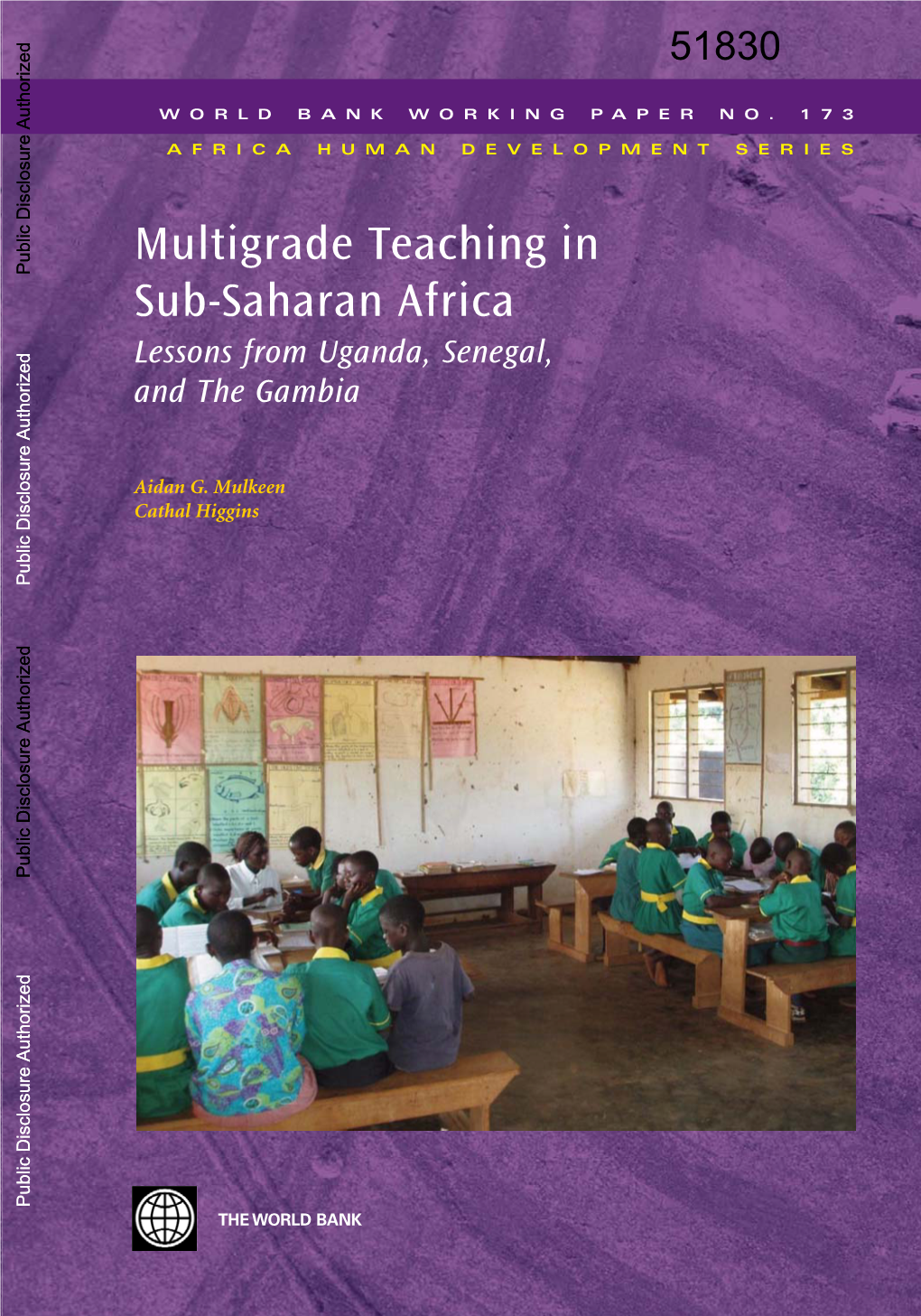 Multigrade Teaching in Sub-Saharan Africa: Lessons from Uganda, Senegal, and the Gambia Is Part of the World Bank Working Paper Series