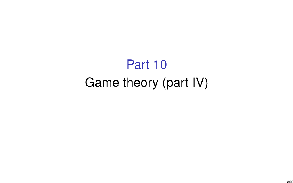 Part 10 Game Theory (Part IV)