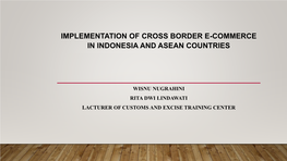 Implementation of Cross Border E-Commerce in Indonesia and Asean Countries