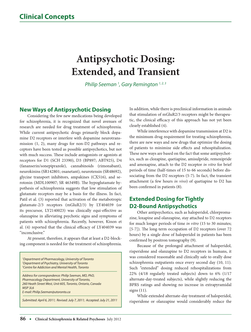 Antipsychotic Dosing: Extended, and Transient Philip Seeman 1, Gary Remington 1, 2, 3