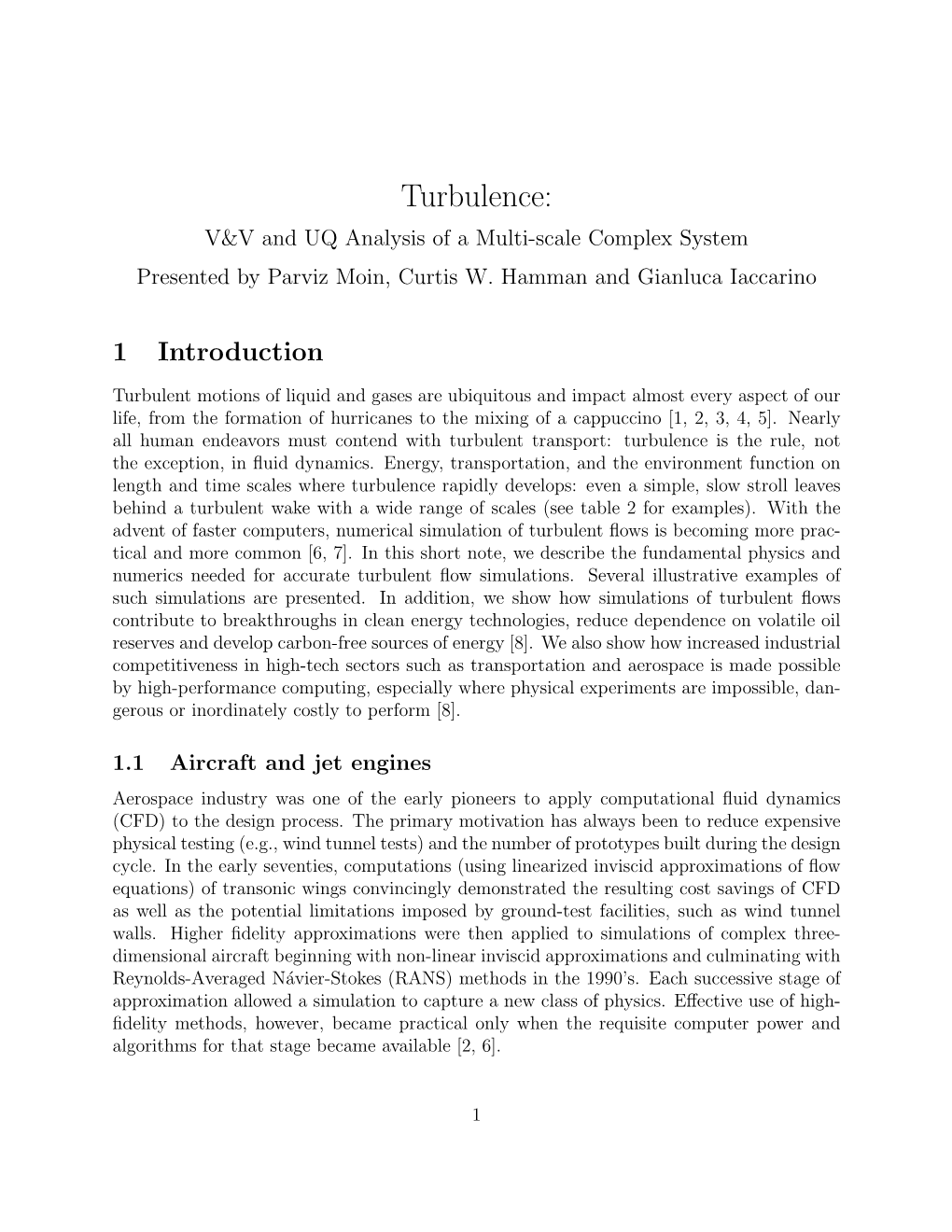 Turbulence: V&V and UQ Analysis of a Multi-Scale Complex System Presented by Parviz Moin, Curtis W