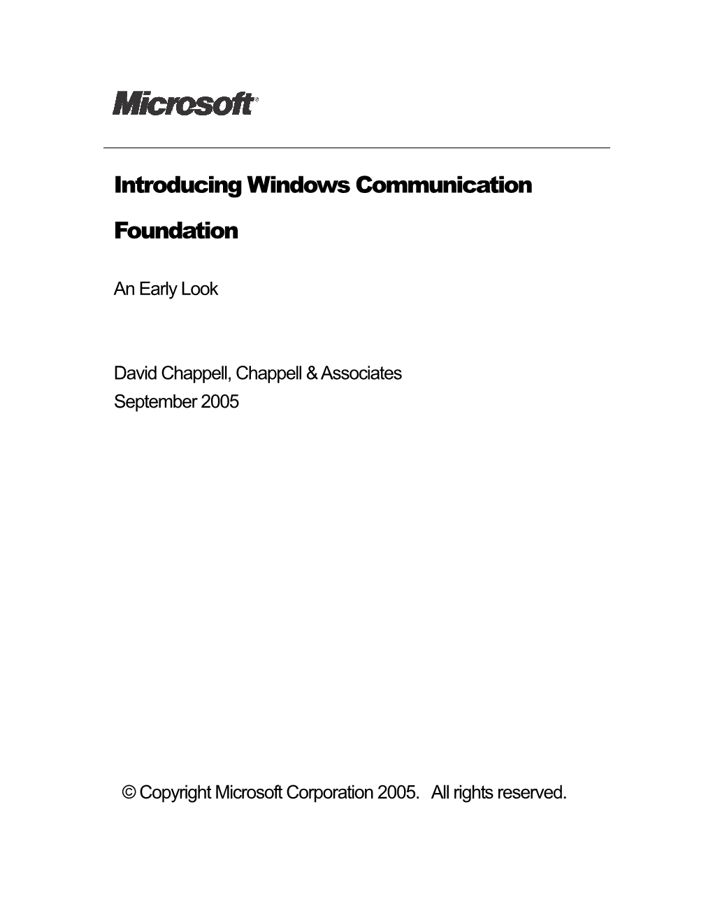 Windows Communication Foundation (WCF), Microsoft’S Forthcoming Technology for Service- Oriented Applications, Is Designed to Address These Requirements