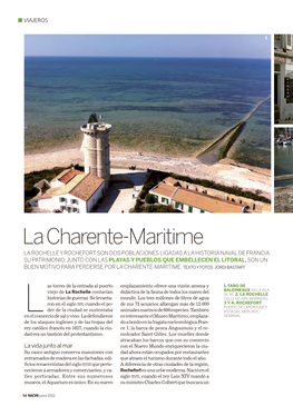 La Charente-Maritime LA ROCHELLE Y ROCHEFORT SON DOS POBLACIONES LIGADAS a LA HISTORIA NAVAL DE FRANCIA