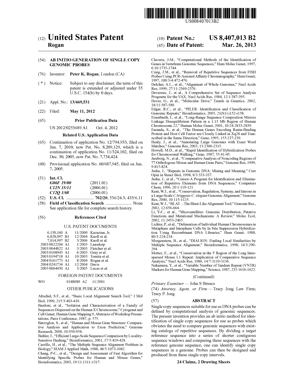 (12) United States Patent (10) Patent No.: US 8,407,013 B2 Rogan (45) Date of Patent: Mar