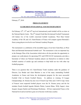 BERMUDA FOOTBALL ASSOCIATION February 2 , 2010 PRESS STATEMENT CLYDE BEST INVITATIONAL YOUTH TOURNAMENT on February 12 , 13