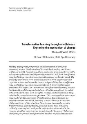 Transformative Learning Through Mindfulness: Exploring the Mechanism of Change Thomas Howard Morris