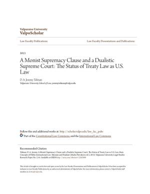 A Monist Supremacy Clause and a Dualistic Supreme Court: the Ts Atus of Treaty Law As U.S
