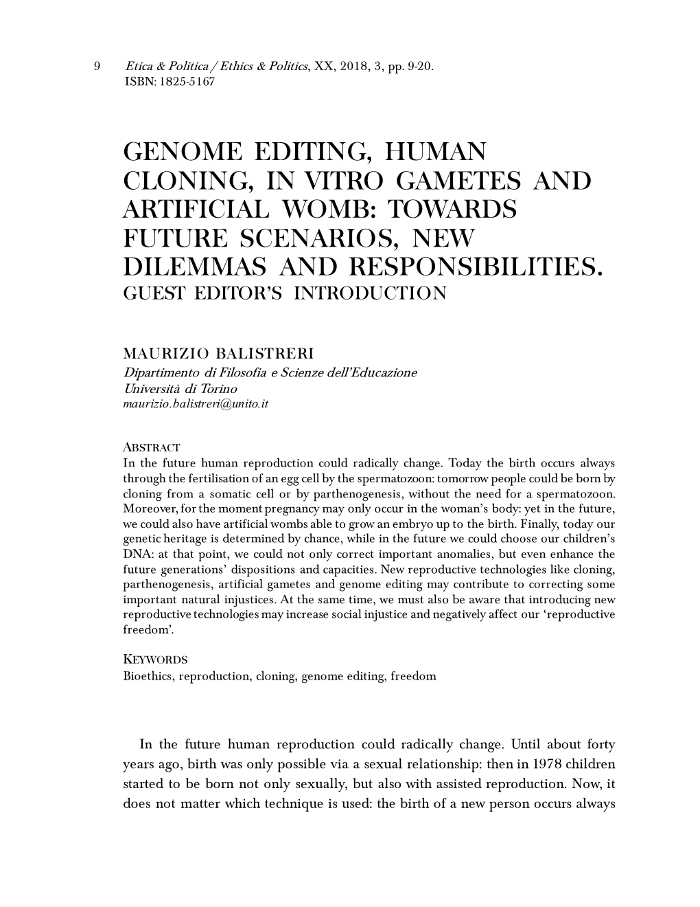 Genome Editing, Human Cloning, in Vitro Gametes and Artificial Womb: Towards Future Scenarios, New Dilemmas and Responsibilities