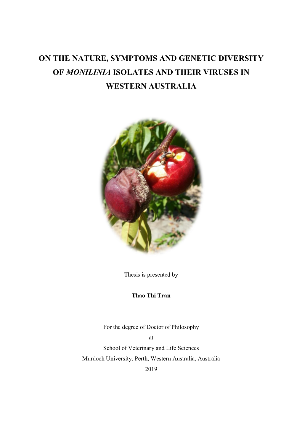 On the Nature, Symptoms and Genetic Diversity of Monilinia Isolates and Their Viruses in Western Australia