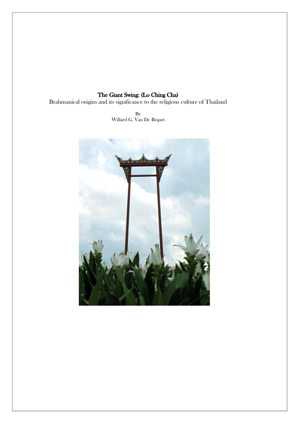 The Giant Swing: (Lo Ching Cha) Brahmanical Origins and Its Significance to the Religious Culture of Thailand