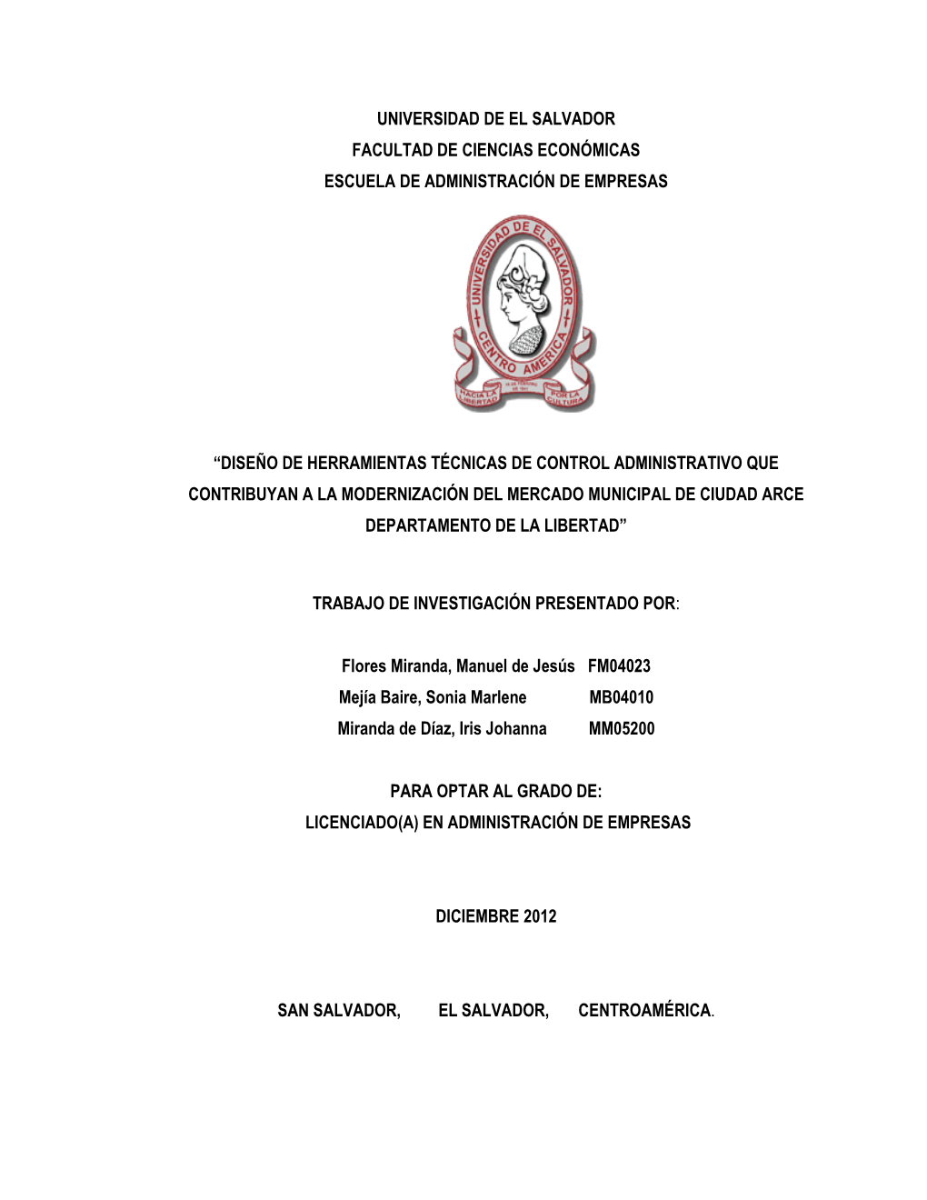 Diseño De Herramientas Técnicas De Control Administrativo Que Contribuyan a La Modernización Del Mercado Municipal De Ciudad Arce Departamento De La Libertad”