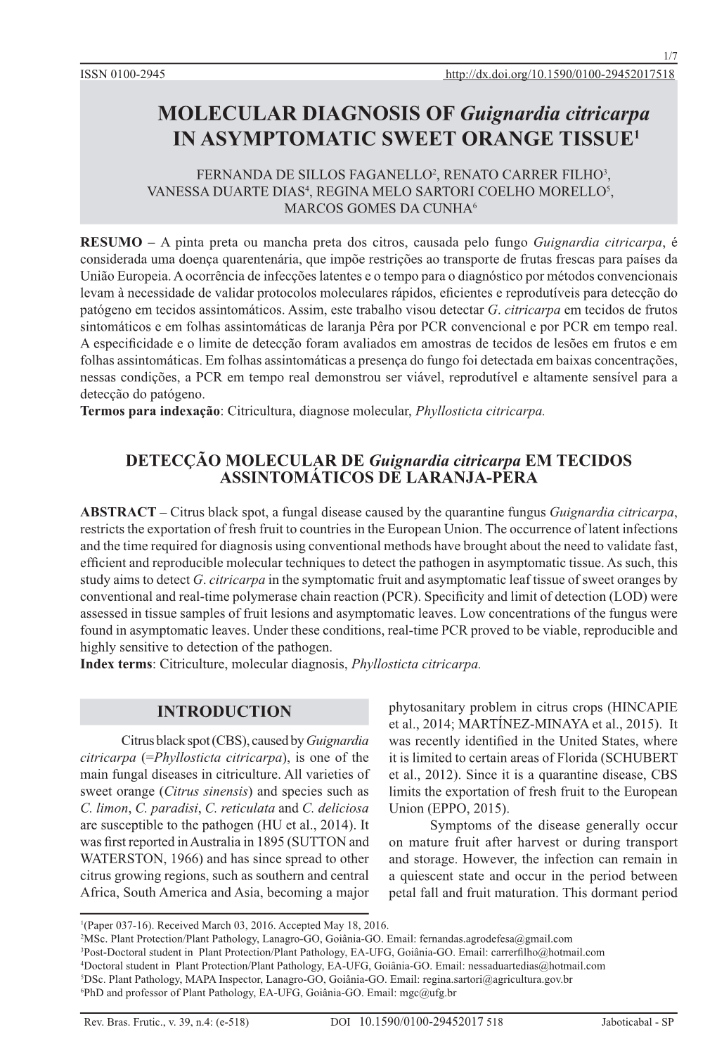 MOLECULAR DIAGNOSIS of Guignardia Citricarpa in ASYMPTOMATIC SWEET ORANGE TISSUE1