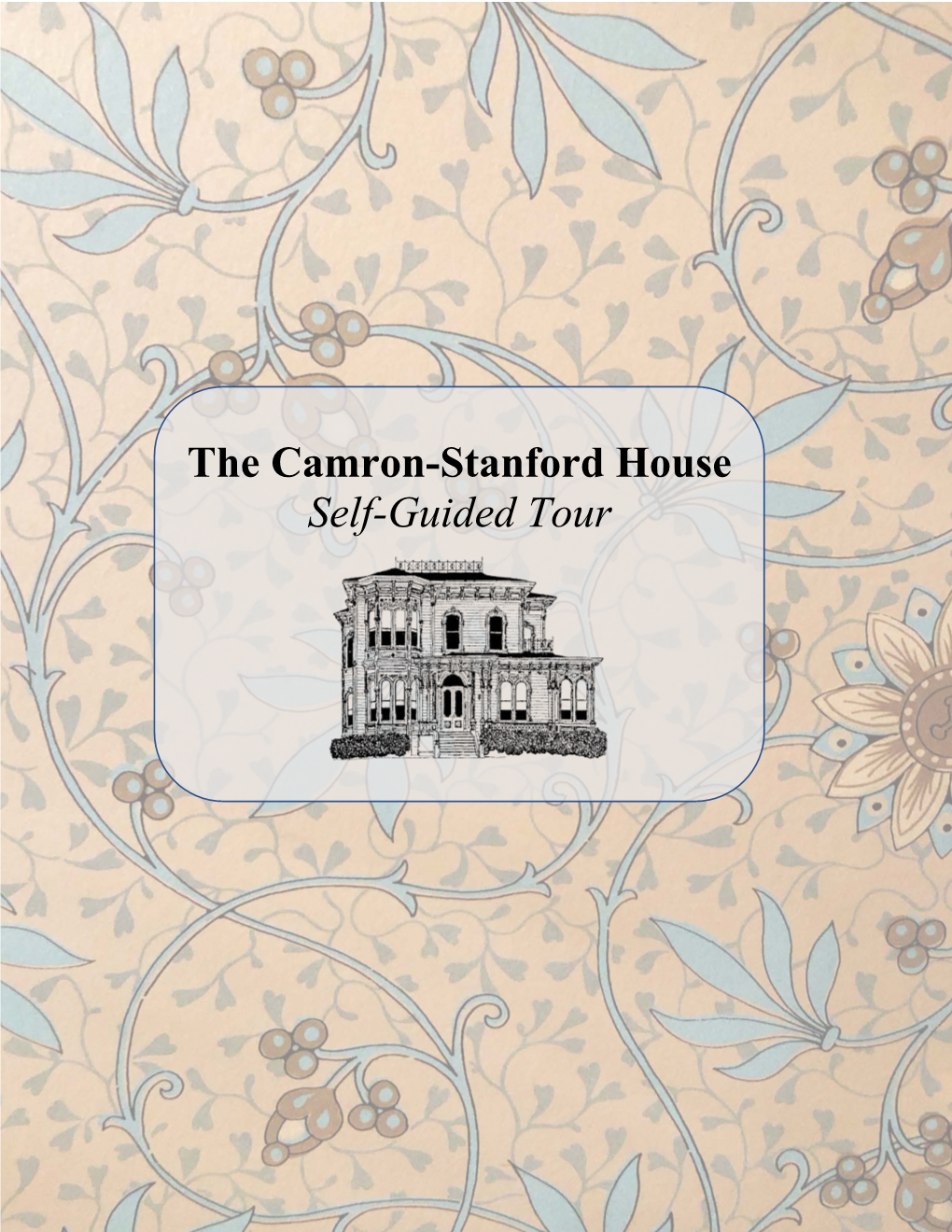 The Camron-Stanford House Self-Guided Tour