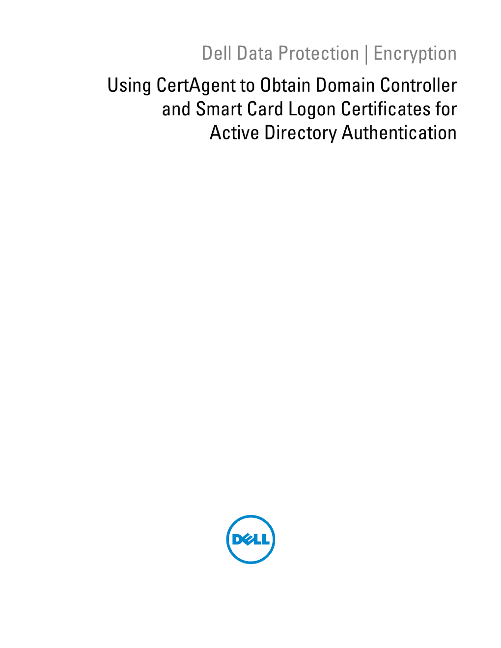 Logon Certificates for Active Directory Authentication © 2014 Dell Inc