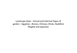 Landscape Style – Formal and Informal-Types of Garden – Egyptian