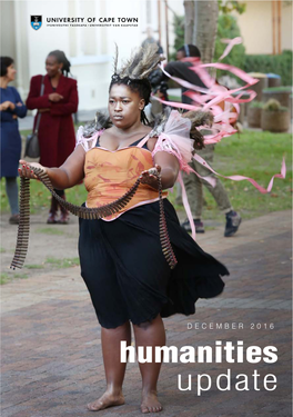 Humanities Update 2016 HUMANITIES UPDATE Inside This Issue Faculty News: Greetings to Faculty 3 Dean’S Welcome 30 Student Bags National Excellence Award
