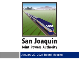 January 22, 2021 Board Meeting San Joaquin Joint Powers Authority