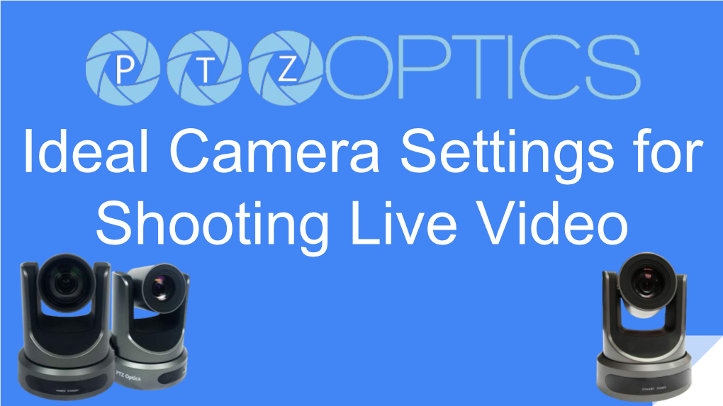 ideal-camera-settings-for-shooting-live-video-let-s-review-the-basics