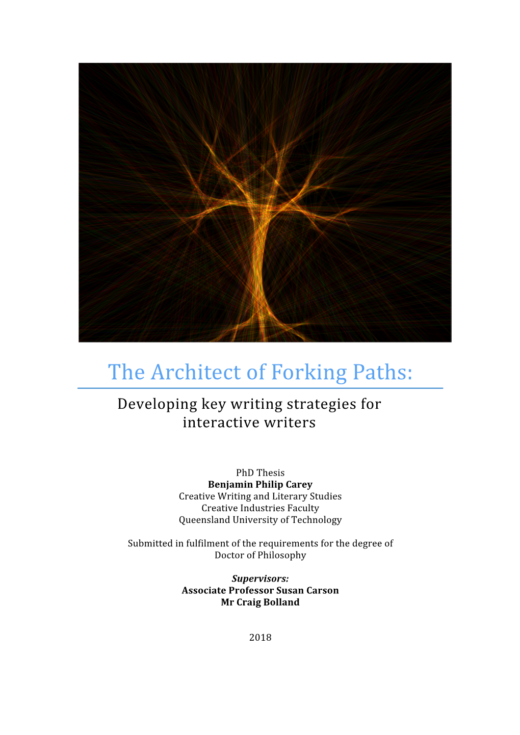 The Architect of Forking Paths: Developing Key Writing Strategies for Interactive Writers