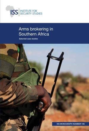Arms Brokering in Southern Africa Selected Case Studies Edited by Nelson Alusala and Mothepa Shadung