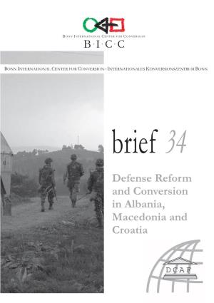 Defense Reform and Conversion in Albania, Macedonia and Croatia Brief 34
