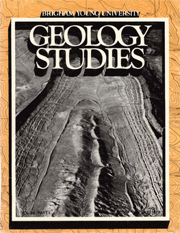 Brigham Young University Geology Studies Is Published Semiannually by the Department