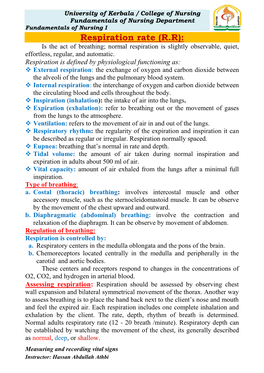 Respiration Rate (R.R): Is the Act of Breathing; Normal Respiration Is Slightly Observable, Quiet, Effortless, Regular, and Automatic