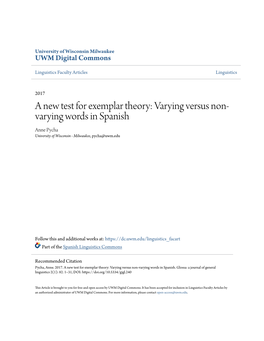 A New Test for Exemplar Theory: Varying Versus Non- Varying Words in Spanish Anne Pycha University of Wisconsin - Milwaukee, Pycha@Uwm.Edu