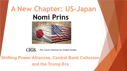 A New Chapter: US-Japan Nomi Prins