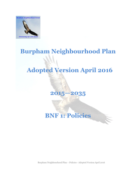 Burpham Neighbourhood Plan Adopted Version April 2016 2015—2035 BNF 1: Policies