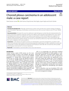 Choroid Plexus Carcinoma in an Adolescent Male: a Case Report Patel Zeeshan Jameel* , Ashish Varma, Pooja Kumari, Keta Vagha, Jayant Vagha and Sachin Damke