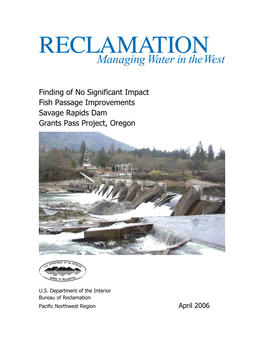 Finding of No Significant Impact Fish Passage Improvements Savage Rapids Dam Grants Pass Project, Oregon