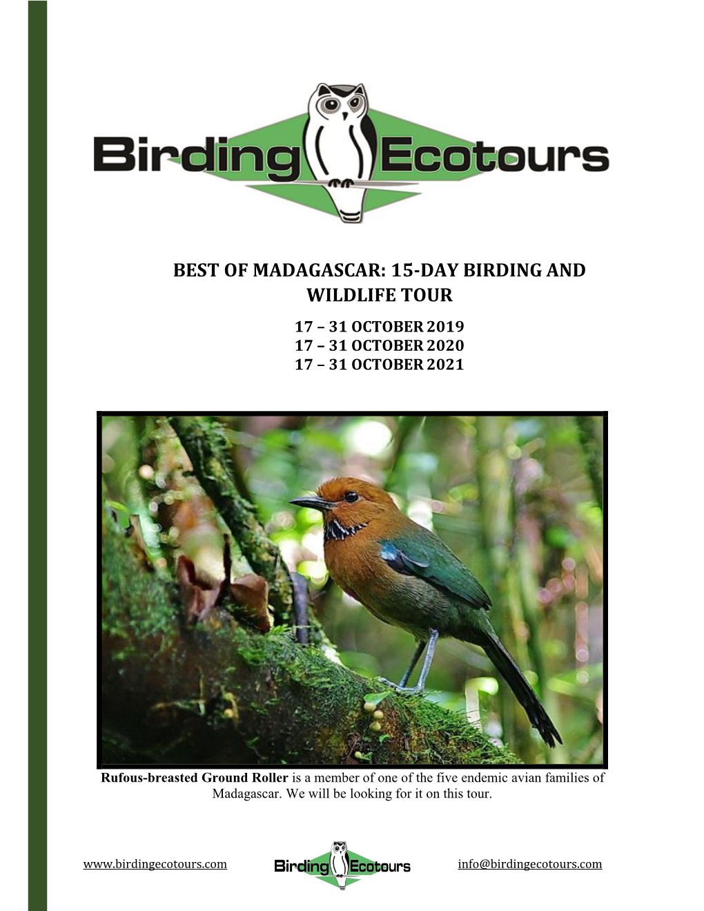 Best of Madagascar: 15-Day Birding and Wildlife Tour 17 – 31 October 2019 17 – 31 October 2020 17 – 31 October 2021