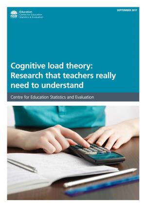 Cognitive Load Theory: Research That Teachers Really Need to Understand