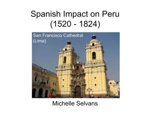 Spanish Impact on Peru (1520 - 1824)