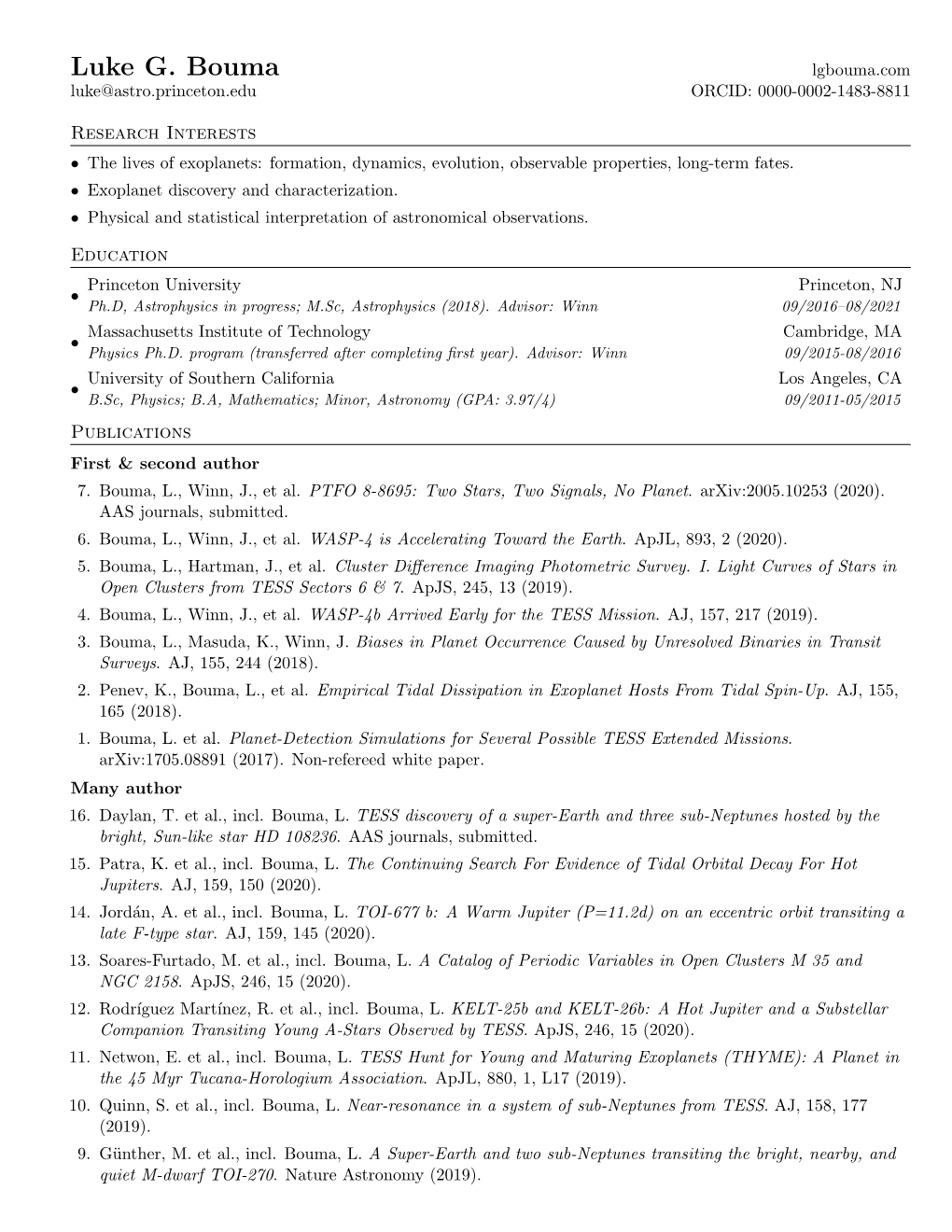Luke G. Bouma Lgbouma.Com Luke@Astro.Princeton.Edu ORCID: 0000-0002-1483-8811