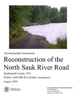 Reconstruction of the North Sauk River Road Snohomish County, WA FEMA-1499-DR-WA (Public Assistance) August 2006