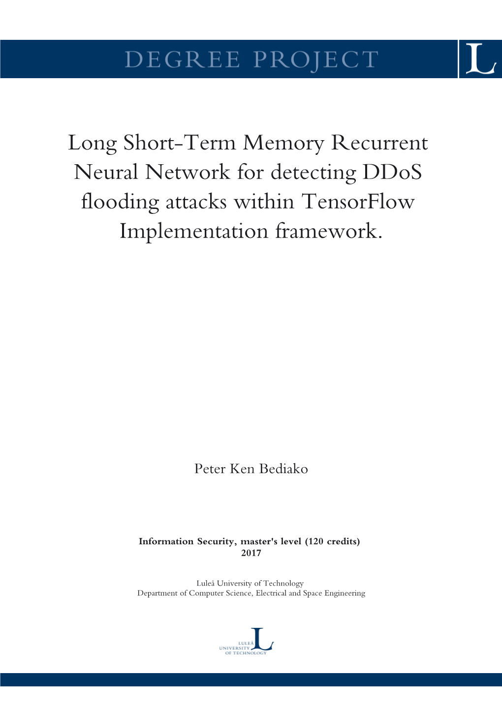 Long Short-Term Memory Recurrent Neural Network for Detecting Ddos Flooding Attacks Within Tensorflow Implementation Framework