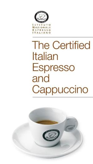 The Certified Italian Espresso and Cappuccino Italian Espresso National Institute