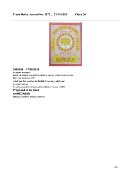 Trade Marks Journal No: 1975 , 23/11/2020 Class 34